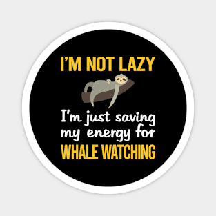 Saving Energy For Whale Watching Magnet